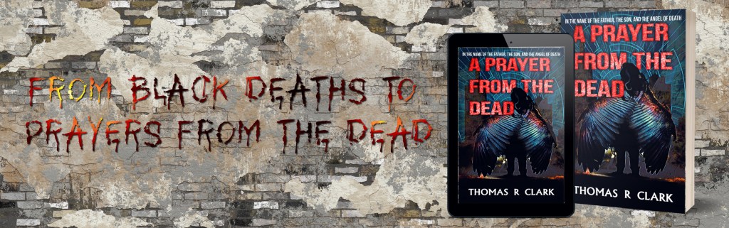 FROM BLACK DEATHS TO PRAYERS FROM THE&nbsp;DEAD